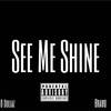 See Me Shine (Explicit) - O Dollaz&JON BRAVO