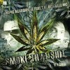 Smoke That Shit (Explicit) - Marc Acardipane&the Ultimate MC