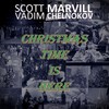 Christmas Time Is Here - Scott marvill&Vadim Chelnokov