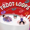 FROOT LOOPS (feat. Beeg Kingu & Matixan) (Explicit) - Eacz&Beeg Kingu&Matixan