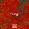 Hung (Explicit) - eduxr