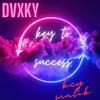 Key to success - Dvxky