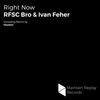 Right Now (Houtter Remix) - RFSC Bro&Ivan Feher