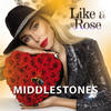 Like a Rose - Middlestones