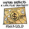 Fools Gold - Stafford Brothers&Loca&Dani Poppitt