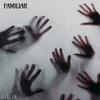 Familiar (Explicit) - Gillia