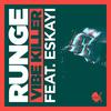 Vibe Killer (Radio Edit) - Runge&Eskayi