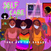 Self Care (Explicit) - Tank and The Bangas&Jaime Woods&Orleans Big&Anjelika 'Jelly' Joseph