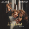 Distancia (Acústico) - Alex Ponce&Adam Martinez