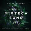 Mixteca Song - Reyul Mather