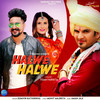 Halwe Halwe - Somvir Kathurwal&Mohit Majreya
