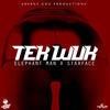 Tek Wuk (Radio Edit) - Elephant Man&Starface