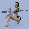 Elastisk (Explicit) - Leslie Tay