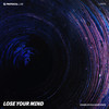 Lose Your Mind - Charles B&Agus Zack&Protocol Lab