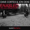 Enabled (David Michael's Disabled Remix) - Dave Cortex&Jon Deke