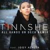 All Hands On Deck (Remix) - Tinashe&Iggy Azalea