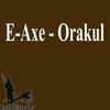 Orakul - E-Axe