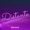 Distante - Deejay Killer