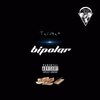 Bipolar (Explicit) - Taijuan
