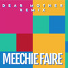 Dear Mother (LadyMarySound & DJ Ritchie Remix) - Meechie Faire&LadyMarySound&DJ Ritchie