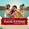 Kache Katenge - sharry&Kay D