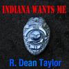 Indiana Wants Me (Rerecorded) - R. Dean Taylor