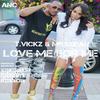 Love Me for Me (Explicit) - T.Vickz&Mrs. Dean