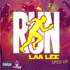 Run (Sped Up) (Explicit) - LAA LEE&Akeem876