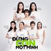 Đừng Để Con Một Mình (Beat) - Hồng Nhung&Thảo Trang&Đoan Trang&Truong Quynh Anh&Trà My&Trang Pháp&Thu Minh