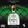 Dale Tequila (Explicit) - Willie VL&Mucho Manolo&Yo´el&DJ AR