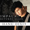 Impala Returns Again - Hanu Dixit