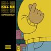Kill Me - Dumbfoundead