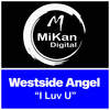 I Luv U - Westside Angel