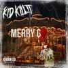 MERRY GO (Explicit) - Kid Killit