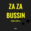 Za Za Bussin (Explicit) - Trap Swagg&Ron Lui