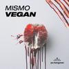 Vegan - Mismo