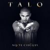No Te Ciegues - Talo