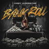 Bankroll (Explicit) - Corey Kushington&Blake Fades