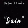 Gain (feat. Chanta) (Explicit) - da juice&Chanta
