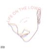 Life On The Low(feat. GunZ) (Explicit) - Regi Levi&Gunz