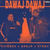 Dawaj Dawaj (feat. Chiksen) (Explicit) - Atesh&Chiksen