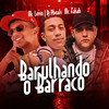 Barulhando o Barraco (Explicit) - MC Fahah&MC Levin&DJ PBeats