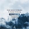 You And Me(feat. Kendall Birdsong) (WILMER Remix) - Soda Sphere&iMeiden&Wilmer&Kendall Birdsong