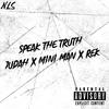 Speak The Truth (feat. Judah87, Mini Man & REK) (Explicit) - NLS&Judah87&Mini Man&Rek