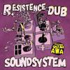 Soundsystem, Pt. 3 (Dub Version) - R.Esistence in Dub