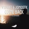 Come Back - VIDBAT&JOMOSTK&Alexandra