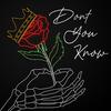 Don't You Know - Royal Rose