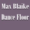 Dance Floor (Original Mix) - Max Blaike