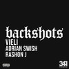 Backshots (Explicit) - VIELI&341&Adrian Swish&Rashon J