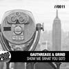 Show Me(What You Got) (Original Mix) - Joe Gauthreaux&DJ Grind&Zhana Roiya